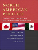 North American politics : Canada, USA, and Mexico in a comparative perspective /