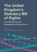 The United Kingdom's statutory Bill of Rights : constitutional and comparative perspectives /