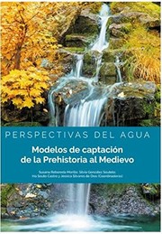Perspectivas del agua : modelos de captación de la Prehistoria al Medievo /