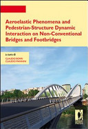 Aeroelastic phenomena and pedestrian-structure dynamic interaction on non-conventional bridges and footbridges /