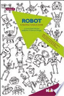 Robot : la macchina, il corpo, la società /