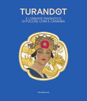 Turandot e l'oriente fantastico di Puccini, Chini e Caramba /