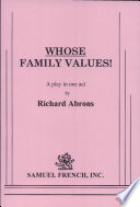 Whose family values! : a play in one act /