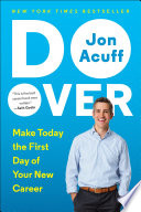 Do over : make today the first day of your new career /