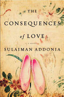 The consequences of love : a novel /