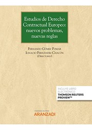Estudios de derecho contractual europeo : nuevos problemas, nuevas reglas /