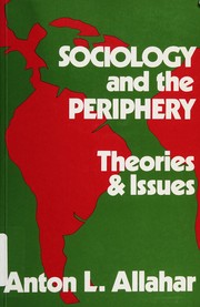 Sociology and the periphery : theories and issues /