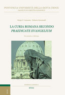 La curia romana secondo Praedicate Evangelium : tra storia e riforma /