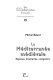 La Méditerranée médiévale : espaces, itinéraires, comptoirs /