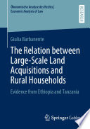 The Relation Between Large-Scale Land Acquisitions and Rural Households : Evidence from Ethiopia and Tanzania /