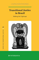 Transitional justice in Brazil. Walking the tightrope