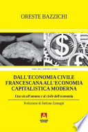 Dall'economia civile francescana all'economia capitalistica moderna : una via all'umano e al civile dell'economia /