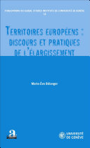 Territoires européens : discours et pratiques de l'élargissement /