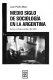 Medio siglo de sociología en la Argentina : ciencia, profesión y política (1957-2007) /