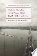 Megaproject Risk Analysis and Simulation: A Dynamic Systems Approach