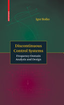 Discontinuous control systems : frequency-domain analysis and design /