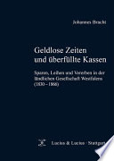 Geldlose Zeiten und überfüllte Kassen : Sparen, Leihen und Vererben in der ländlichen Gesellschaft Westfalens (1830-1866) /