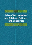 Atlas of leaf venation and oil gland patterns in the eucalypts /
