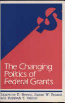The changing politics of federal grants /