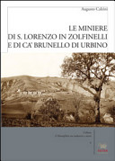 Le miniere di S. Lorenzo in Zolfinelli e di Ca' Brunello di Urbino /