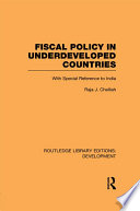 Fiscal policy in underdeveloped countries : with special reference to India /