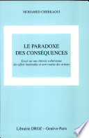 Le paradoxe des consequences : essai sur une théorie wébérienne des effets inattendus et non voulus des actions /