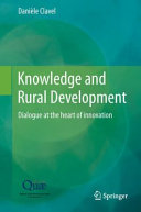 Knowledge and rural development : dialogue at the heart of innovation /