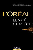L'Oréal, la beauté de la stratégie :