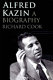Alfred Kazin : a biography /