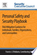 Personal Safety and Security Playbook Risk Mitigation Guidance for Individuals, Families, Organizations, and Communities
