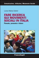Fare ricerca sui movimenti sociali in Italia : passato, presente e futuro /