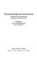 Financing regional government : international practices and their relevance to the third world /