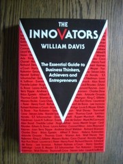 The innovators : the essential guide to business thinkers, achievers and entrepreneurs /