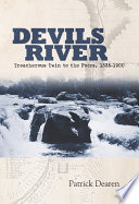 Devils River : treacherous twin to the Pecos, 1535-1900 /