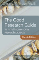 The good research guide : for small-scale social research projects /