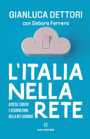 L'Italia nella rete : ascesa, caduta e resurrezione della net economy /