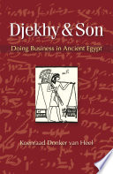 Djekhy & son : doing business in Ancient Egypt /