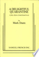 A delightful quarantine : a play about a homebound town /