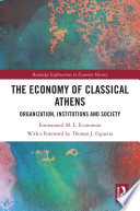 The economy of classical Athens : organization, institutions and society /