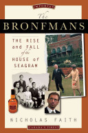 Bronfmans : the rise and fall of the house of seagram