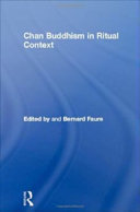 Chan Buddhism in Ritual Context (RoutledgeCurzon studies in Asian religion)
