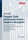 Transport, trade and economic growth : coupled or decoupled ? : an inquiry into relationships between transport, trade and economic growth and into user preferences concerning growth-oriented transport policy