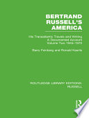 Bertrand Russell's America: His Transatlantic Travels and Writings. Volume Two 1945-1970