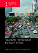 Routledge handbook of transport in Asia /