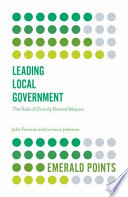 Leading Local Government The Role of Directly Elected Mayors /