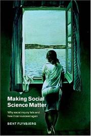 Making social science matter : why social inquiry fails and how it can succeed again /