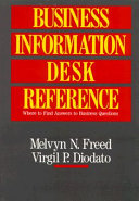 Business information desk reference : where to find answers to business questions /