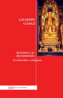 Buddha e il buddhismo : tra filosofia e religione /