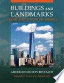 Buildings and landmarks of 20th- and 21st-century America : American society revealed /