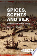 Spices, scents and silk : catalysts of world trade /